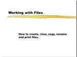 Working with Files - slide 1