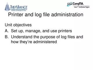 Printer and log file administration