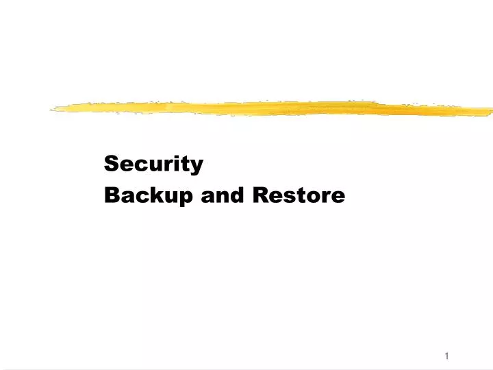 security backup and restore