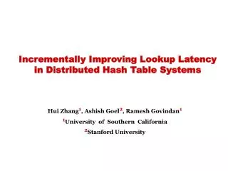 Incrementally Improving Lookup Latency in Distributed Hash Table Systems