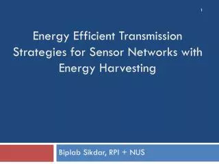 Energy Efficient Transmission Strategies for Sensor Networks with Energy Harvesting