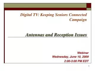 Digital TV: Keeping Seniors Connected Campaign Antennas and Reception Issues