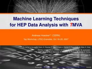 Machine Learning Techniques for HEP Data Analysis with T MVA