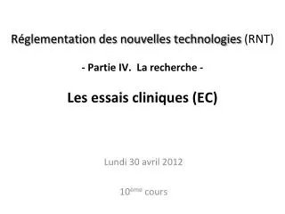 r glementation des nouvelles technologies rnt partie iv la recherche les essais cliniques ec