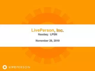 LivePerson , Inc. Nasdaq: LPSN November 29, 2010