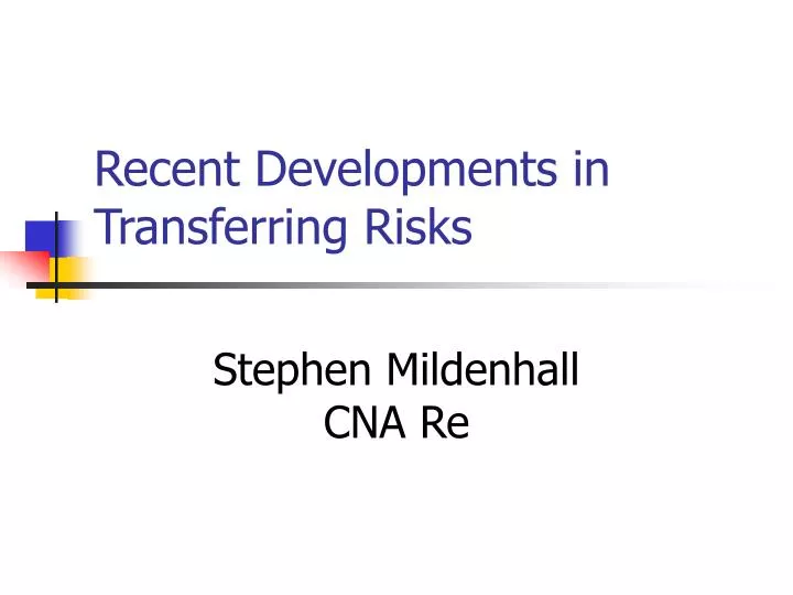 recent developments in transferring risks