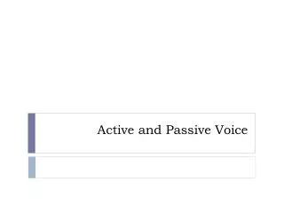 Active and Passive Voice