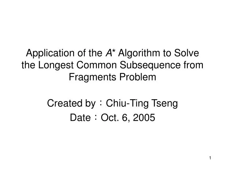application of the a algorithm to solve the longest common subsequence from fragments problem