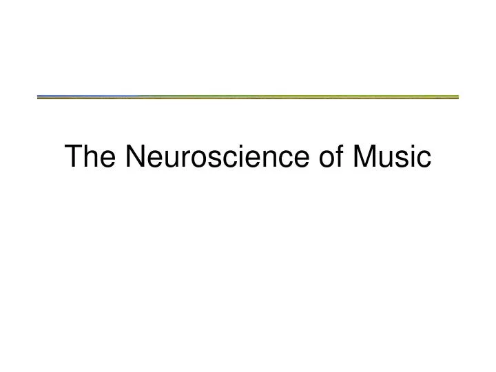 the neuroscience of music