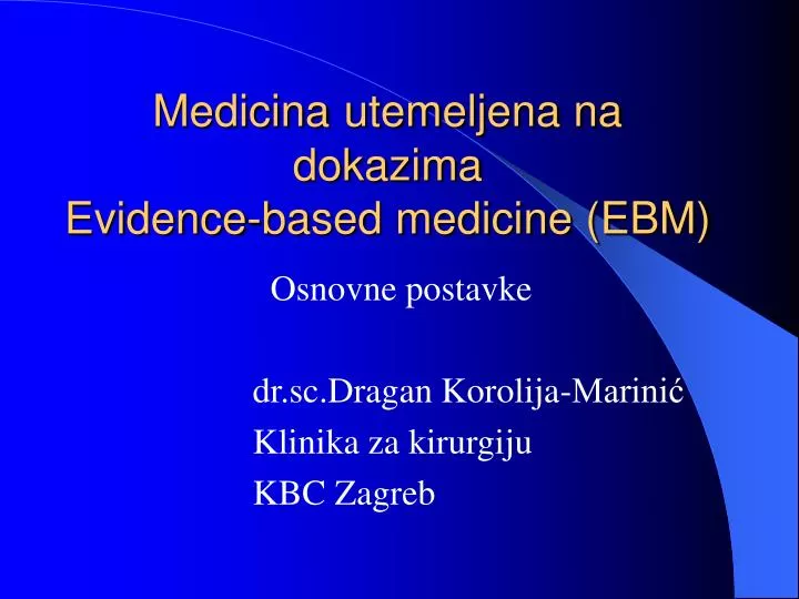 medicina utemeljena na dokazima evidence based medicine ebm