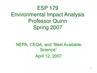 ESP 179 Environmental Impact Analysis Professor Quinn Spring 2007