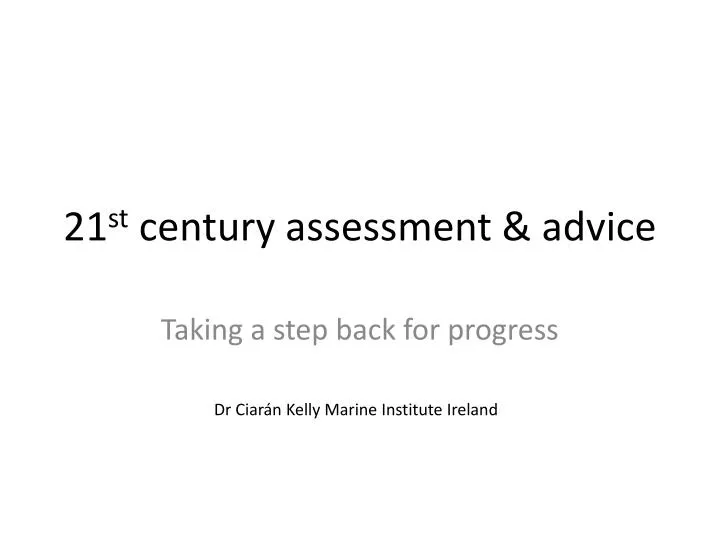 21 st century assessment advice