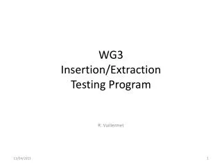 WG3 Insertion/Extraction Testing Program