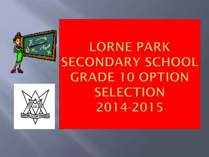 lorne park secondary school grade 10 option selection 2014 2015
