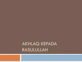 akhlaq kepada rasulullah
