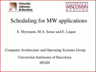 Scheduling for MW applications