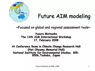 Future AIM modeling ~Focused on global and regional assessment tools~