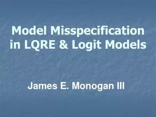 Model Misspecification in LQRE &amp; Logit Models