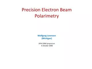 Precision Electron Beam Polarimetry