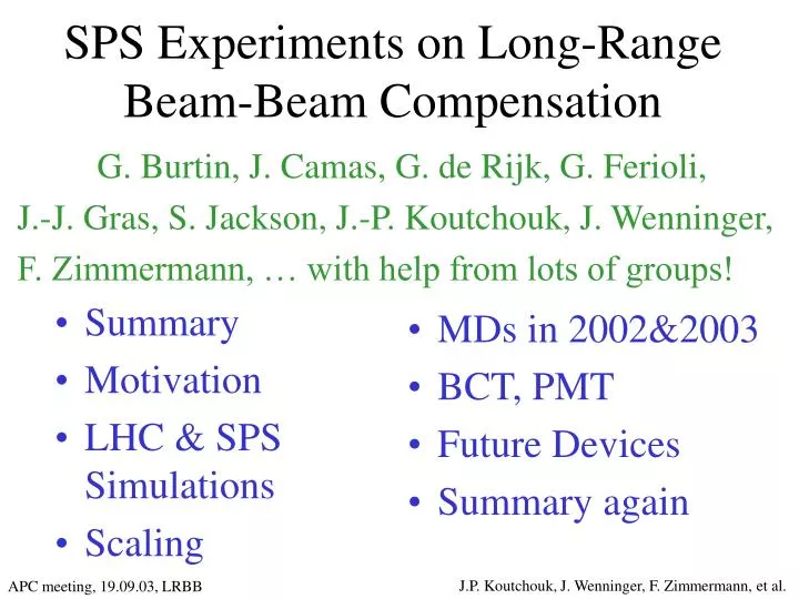 sps experiments on long range beam beam compensation