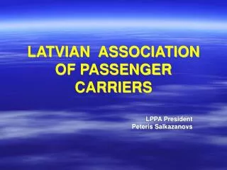 LATVIAN ASSOCIATION OF PASSENGER CARRIERS