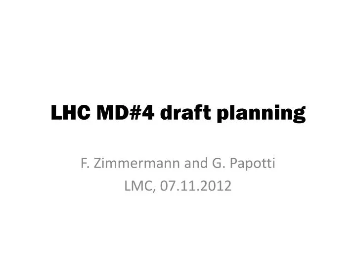 lhc md 4 draft planning