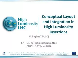 Conceptual Layout and Integration in High Luminosity Insertions