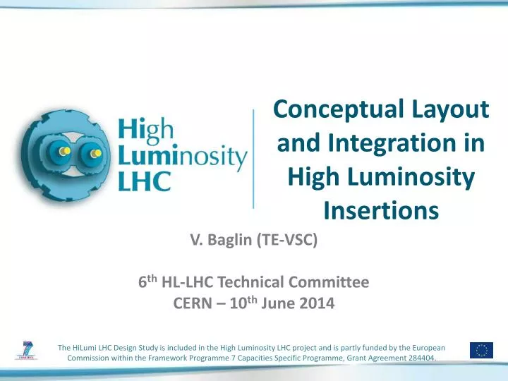 conceptual layout and integration in high luminosity insertions