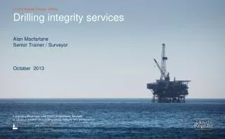 Drilling integrity services