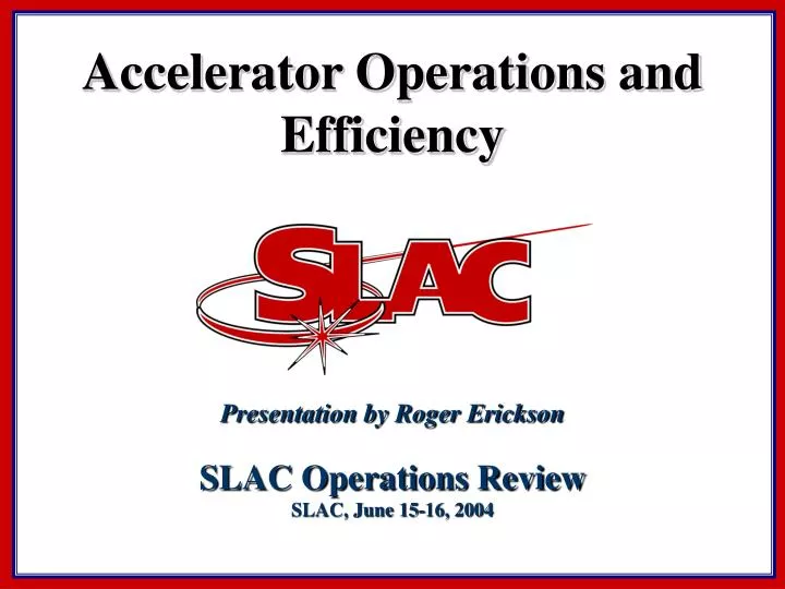 accelerator operations and efficiency