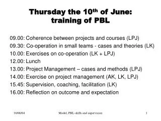 Thursday the 10 th of June: training of PBL