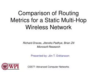 Comparison of Routing Metrics for a Static Multi-Hop Wireless Network
