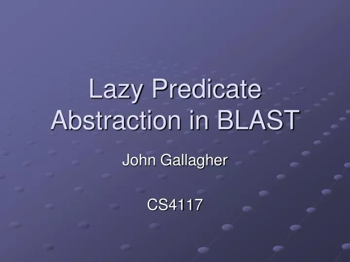 lazy predicate abstraction in blast