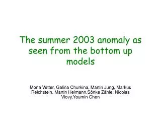The summer 2003 anomaly as seen from the bottom up models