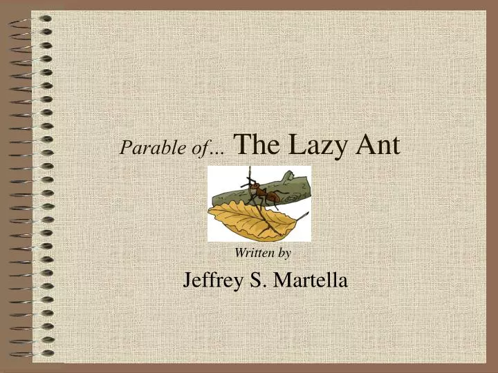 parable of the lazy ant