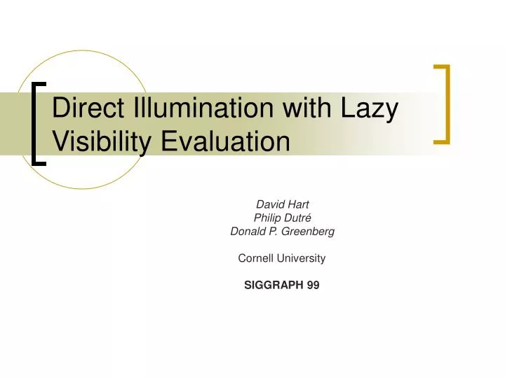 direct illumination with lazy visibility evaluation