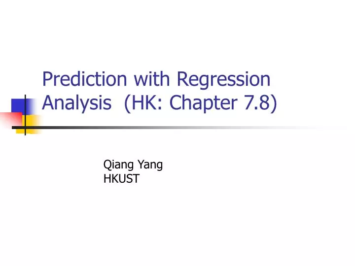 prediction with regression analysis hk chapter 7 8