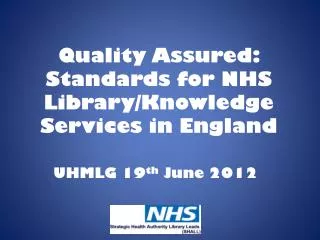 Quality Assured: Standards for NHS Library/Knowledge Services in England