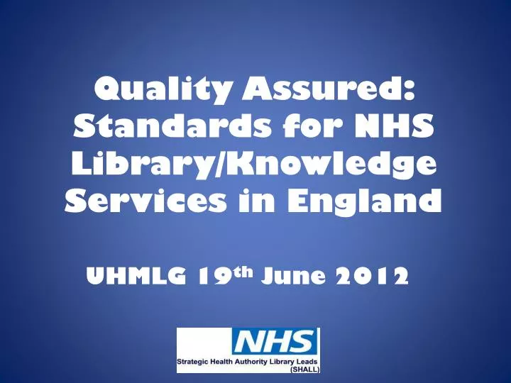 quality assured standards for nhs library knowledge services in england