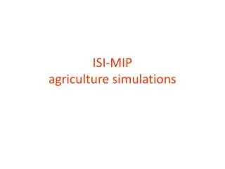 isi mip agriculture simulations