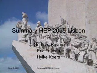 Summary HEP 2005 Lisbon
