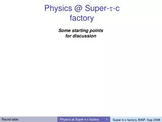Physics @ Super- t -c factory