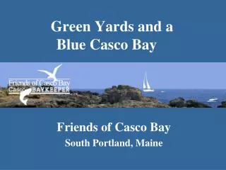 Green Yards and a Blue Casco Bay