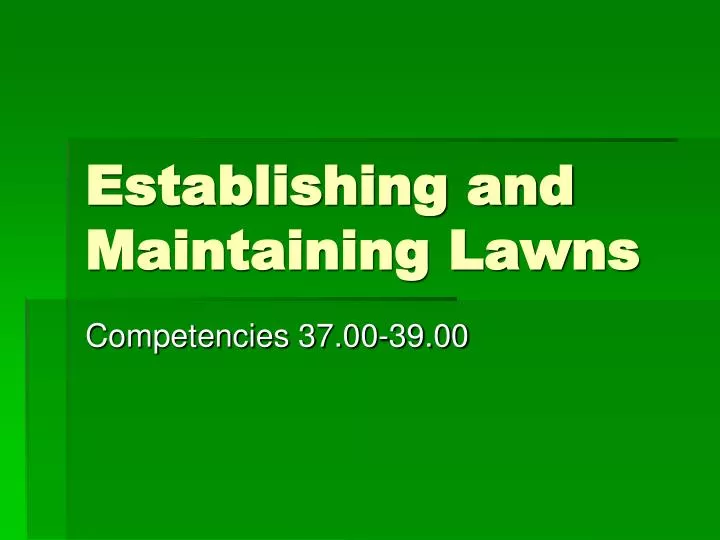 establishing and maintaining lawns