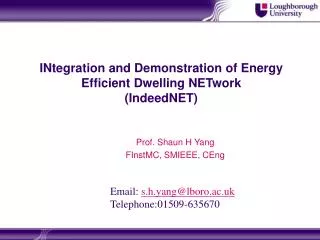 INtegration and Demonstration of Energy Efficient Dwelling NETwork (IndeedNET)
