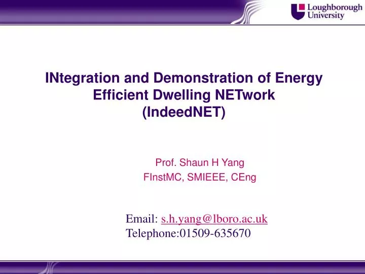 integration and demonstration of energy efficient dwelling network indeednet