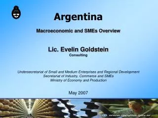Argentina Macroeconomic and SMEs Overview Lic. Evelin Goldstein Consulting