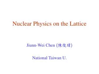 Nuclear Physics on the Lattice