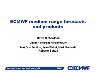 ECMWF medium-range forecasts and products