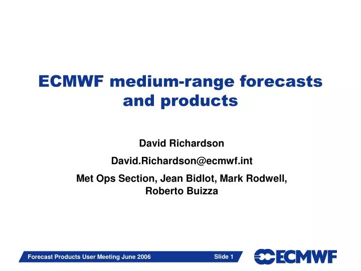 ecmwf medium range forecasts and products